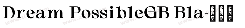 Dream PossibleGB Bla字体转换